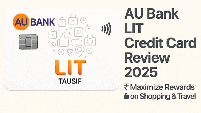 AU Bank LIT Credit Card Review with modular cashback and digital app control – India 2025