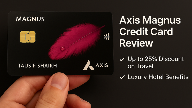 Axis Bank Magnus Credit Card Review image with card in hand, highlighting travel and hotel benefits.