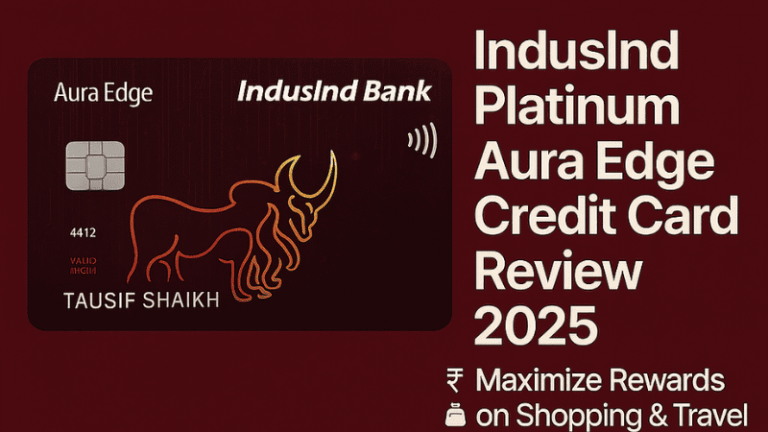 IndusInd Platinum Aura Edge Credit Card Review showing customizable rewards and no annual fee benefits in 2025